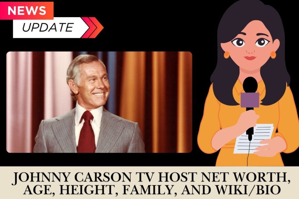Johnny Carson TV Host Net Worth, Age, Height, Family, and Wiki/Bio