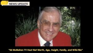 Ed McMahon TV Host Net Worth, Age, Height, Family, and Wiki/Bio