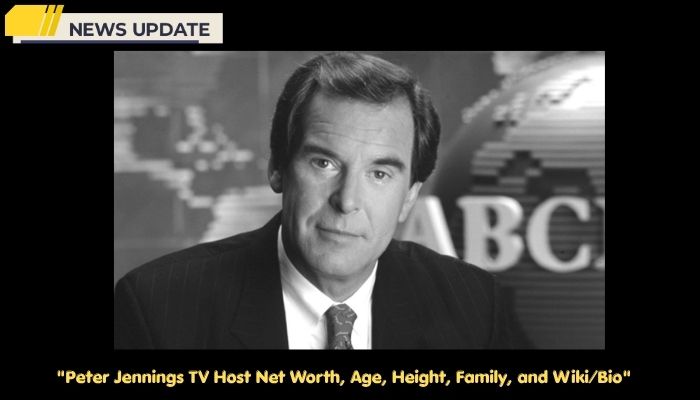 Peter Jennings TV Host Net Worth, Age, Height, Family, and Wiki/Bio 